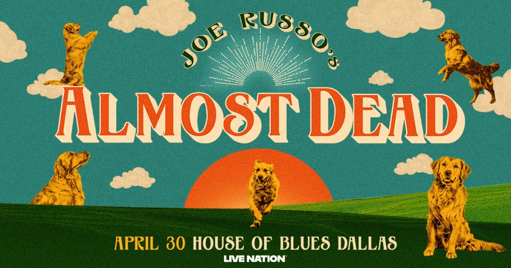 Win 2 tickets to Joe Russo's Almost Dead!