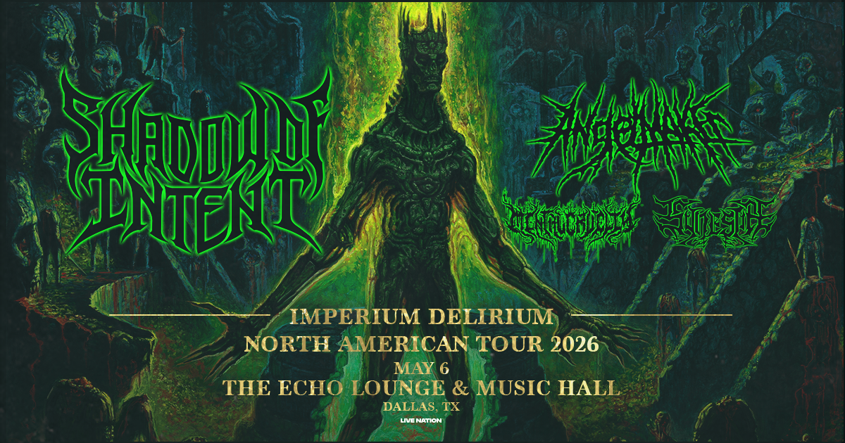 Win 2 tickets to Shadow of Intent!