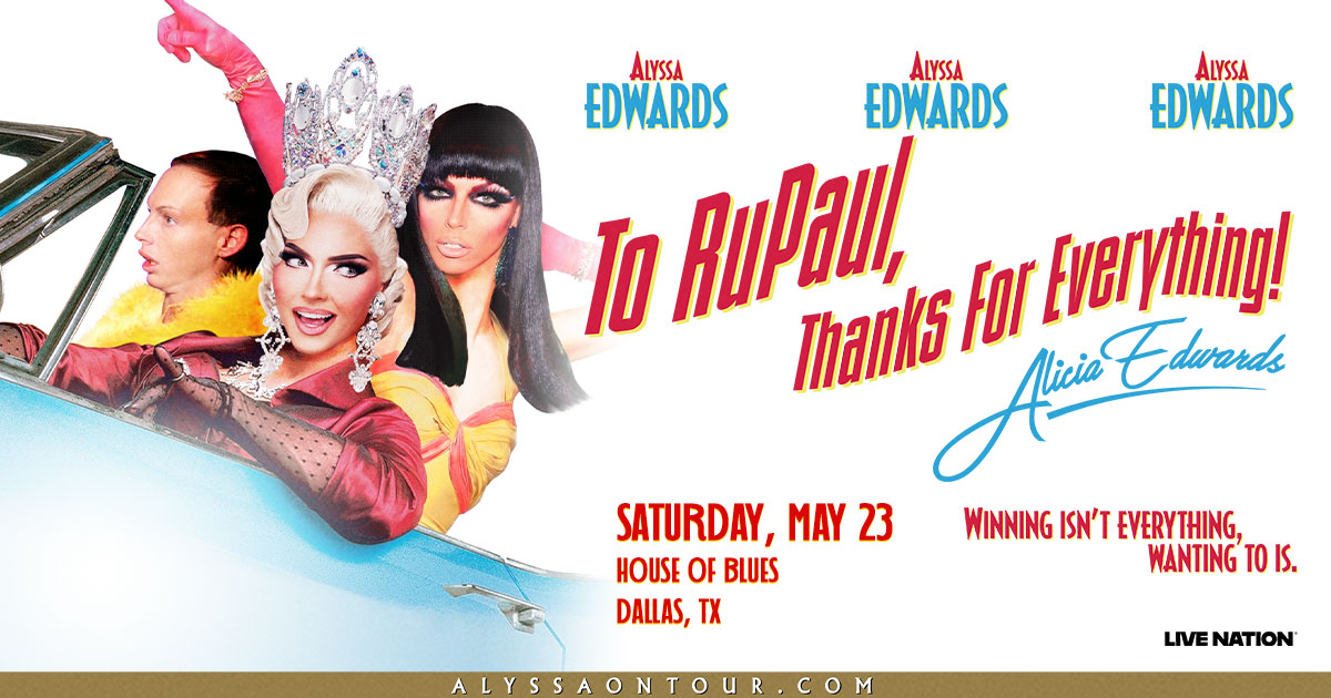 Win 2 tickets to Alyssa Edwards!