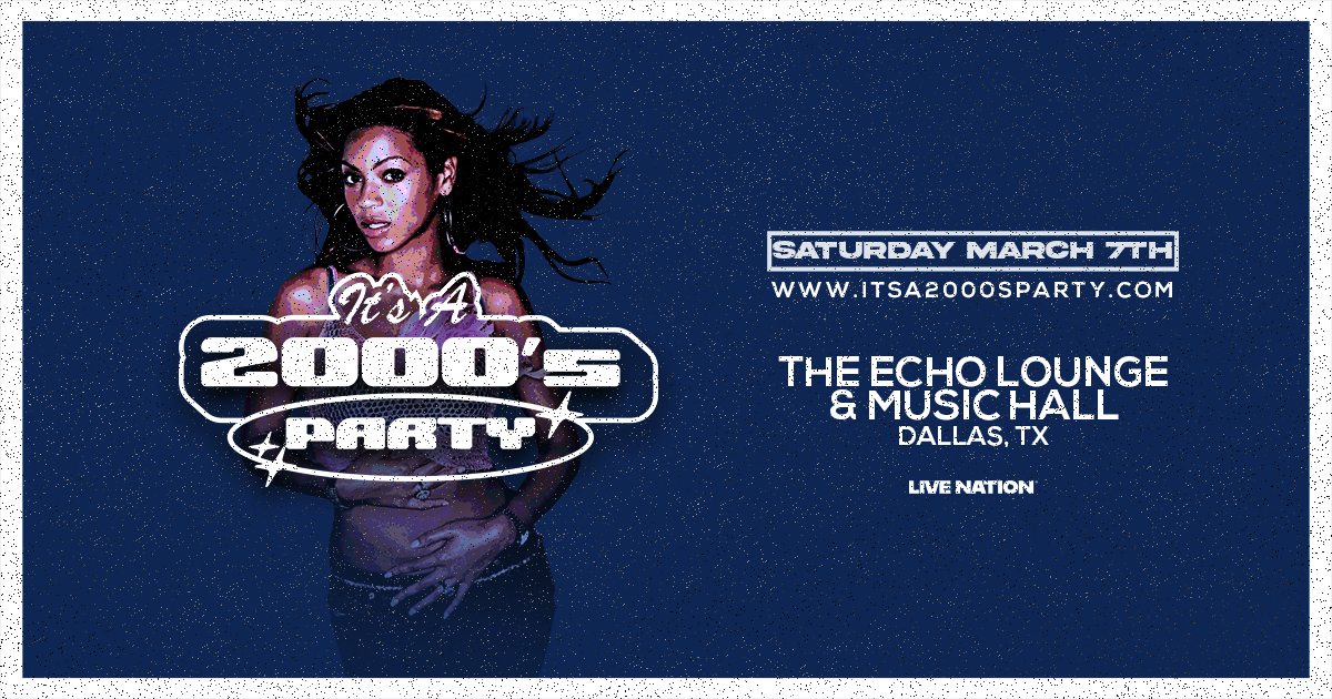 Win 2 tickets to It’s A 2000s Party: Dallas (18+)!