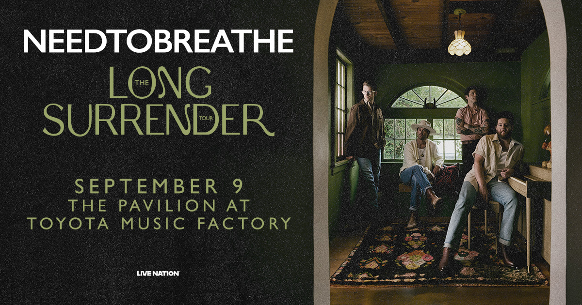 Win 2 tickets to NEEDTOBREATHE!