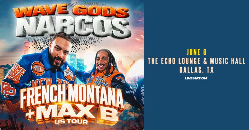 Win 2 tickets to French Montana x Max B!