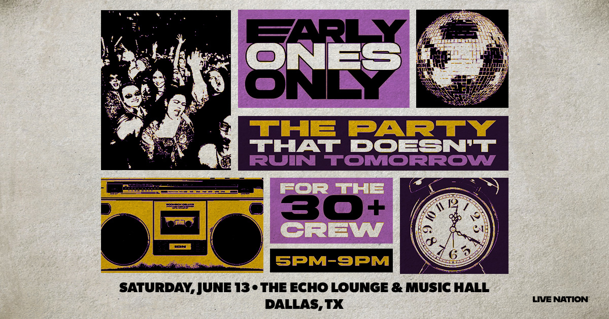 Win 2 tickets to Early Ones Only (18+)!